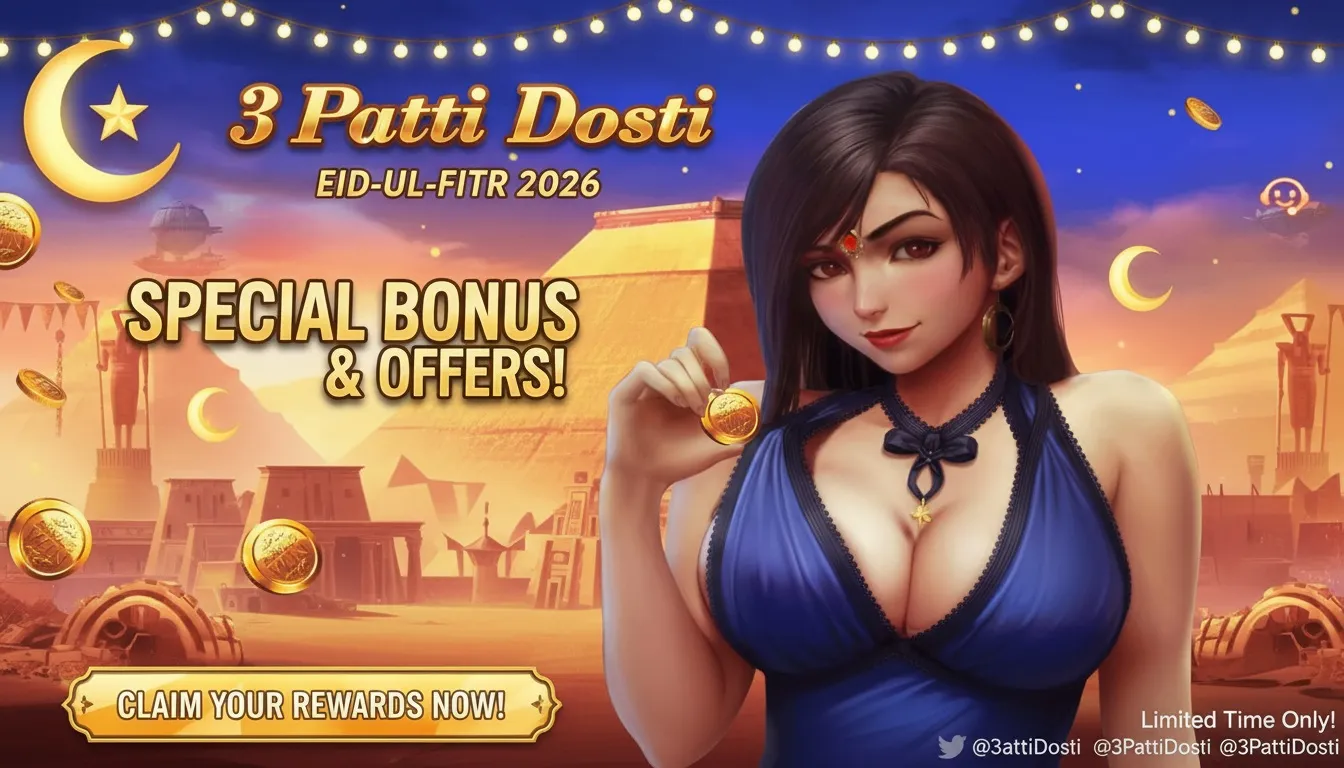 3 Patti Dosti Game Eid-ul-Fitr 2026 Special Bonus Offers